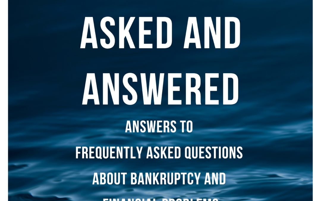 Frequently Asked Questions: Are My Financial Problems Serious Enough That I Should Consider Filing Bankruptcy?